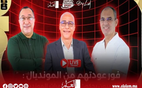 فور عودتهم من المونديال: إعلاميون يحكون عن مغامرات المونديالية